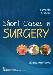 Short Cases In Surgery 7th Edition 2020 By SK Bhattacharya