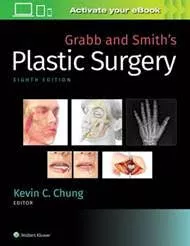 Grabb and Smith's Plastic Surgery 8th Edition 2020 By Kevin C. Chung