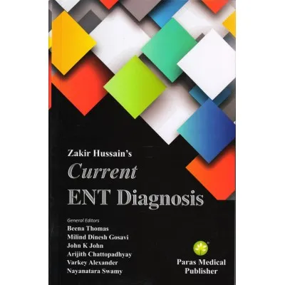 Current ENT Diagnosis 1st Edition 2016 By Zakir Hussain