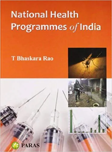 National Health Programmes of India 1st Edition 2011 By Bhaskar Rao