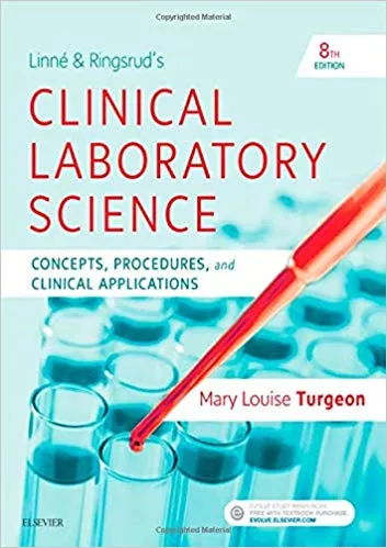 Linne & Ringsrud's Clinical Laboratory Science 8th Edition 2019 By Mary Louise Turgeon