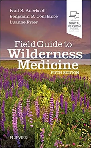 Field Guide to Wilderness Medicine 5th Edition 2019 By Paul S. Auerbach