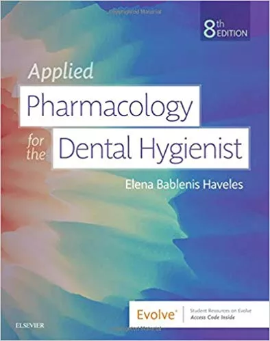 Applied Pharmacology for the Dental Hygienist 8th Edition 2019 By Haveles