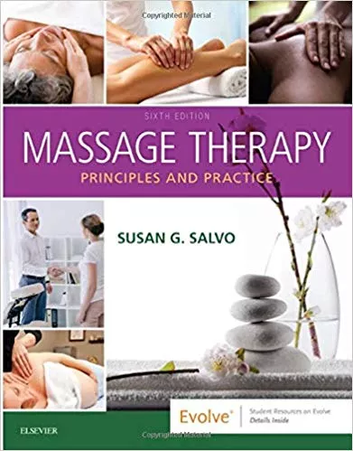 Massage Therapy: Principles and Practice 6th Edition 2019 By Susan G. Salvo