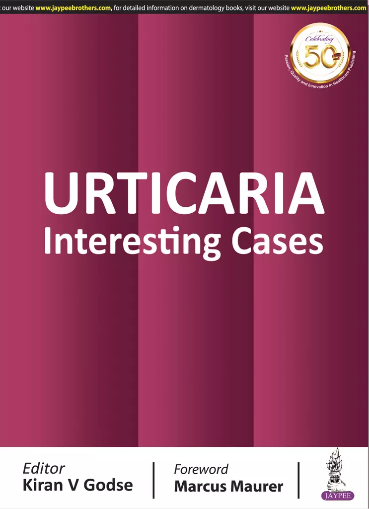 Urticaria Interesting Cases 1st Edition 2020 By Kiran V Godse