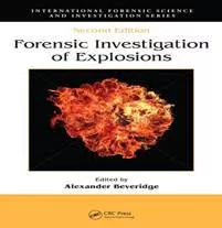 Forensic Investigation of Explosion 2nd Edition 2012 By Alexander Beveridge