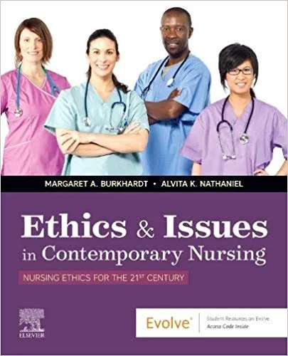 Ethics & Issues In Contemporary Nursing 2020 By Margaret A Burkhardt