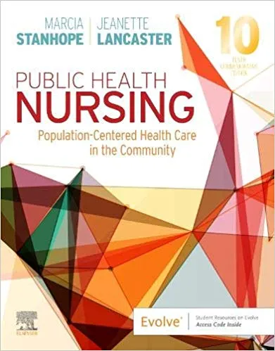 Public Health Nursing: Population, Centered Health Care in the Community 10th Edition 2020 By Marcia Stanhope