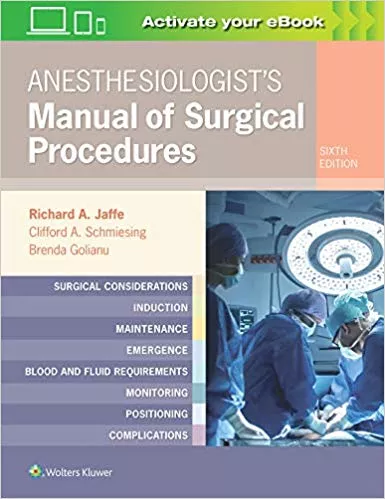 Anesthesiologist's Manual of Surgical Procedures 6th Edition 2020 By Jaffe