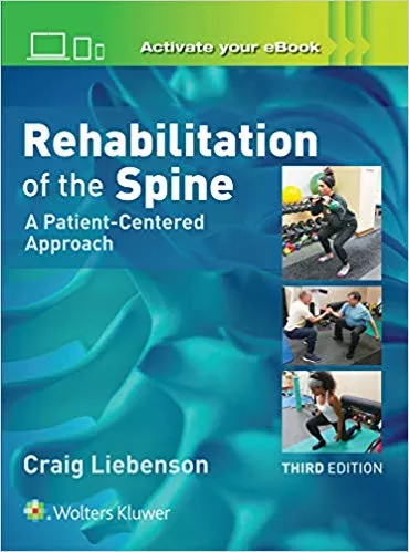 Rehabilitation of the Spine: A Patient-Centered Approach 3rd Edition 2020 By Craig Liebenson