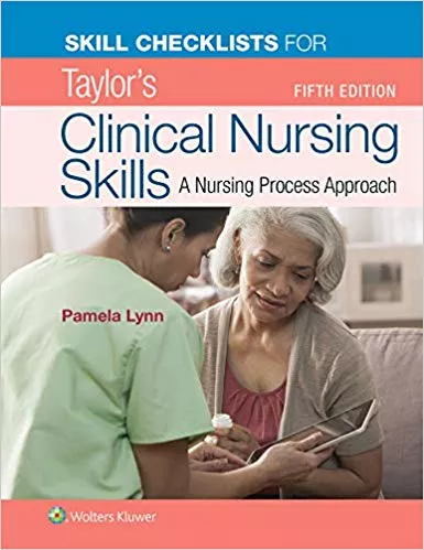 Skill Checklists for Taylor's Clinical Nursing Skills 5th Edition 2020 By Pamela Lynn