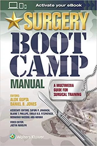 Surgery Boot Camp Manual: A Multimedia Guide for Surgical Training 2020 By Alok Gupta