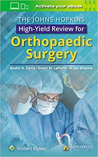 The Johns Hopkins High-Yield Review for Orthopaedic Surgery 2020 By Bashir Zikria