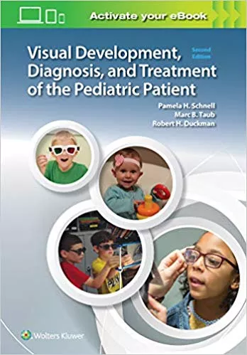 Visual Development, Diagnosis, and Treatment of the Pediatric Patient 2nd Edition 2020 By Pam Schnell