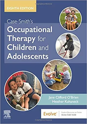 Case-Smith's Occupational Therapy for Children and Adolescents 8th Edition 2020 By Jane Clifford O'Brien