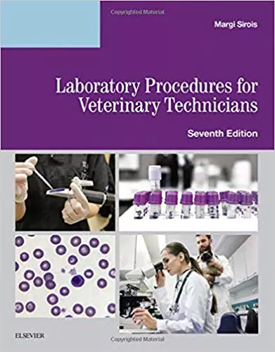 Laboratory Procedures for Veterinary Technicians 7th Edition 2020 By Margi Sirois
