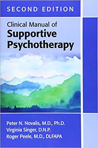 Clinical Manual of Supportive Psychotherapy 2nd Edition 2019 By Peter N. Novalis