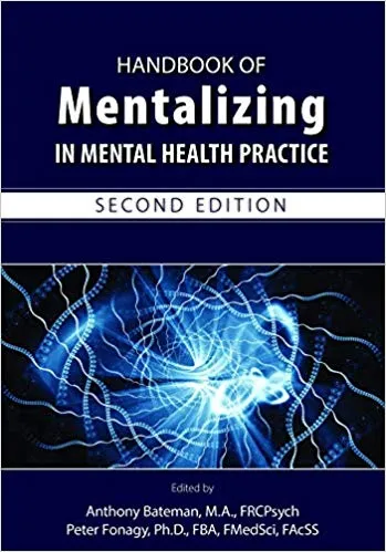Handbook of Mentalizing in Mental Health Practice 2019 By Anthony W. Bateman