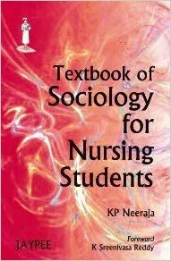 Textbook Of Sociology For Nursing Students 2010 By Neeraja