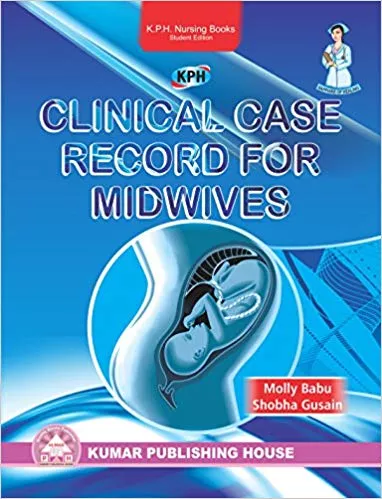 Clinical Case Record for Midwives (with Notes) 2012 By M Babu