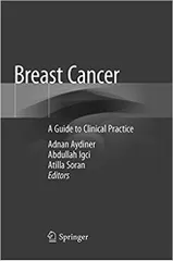 Breast Cancer: A Guide to Clinical Practice 2019 By Adnan Aydiner