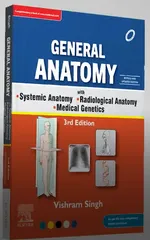 General Anatomy with Systemic Anatomy Radiological Anatomy Medical Genetics 3rd Edition 2020 by Vishram Singh