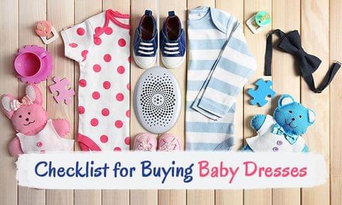 5 Tips to keep in mind before buying Baby Dresses
