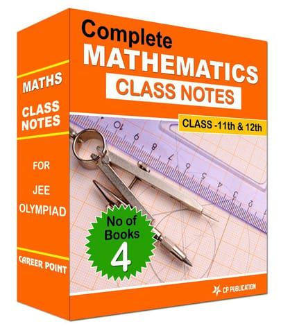 Class Notes of Complete Mathematics (Set of 4 Volumes) For JEE/Olympiad