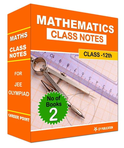 Class Notes 12th Mathematics (Set of 2 Volumes) For JEE/Olympiad
