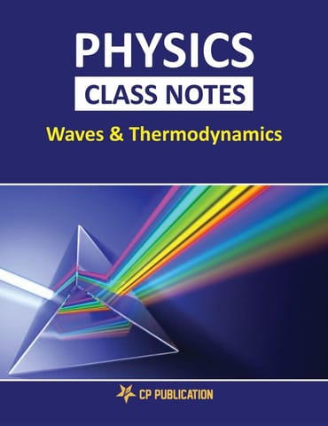 Physics Class Notes (Waves & Thermodynamics) for JEE/NEET