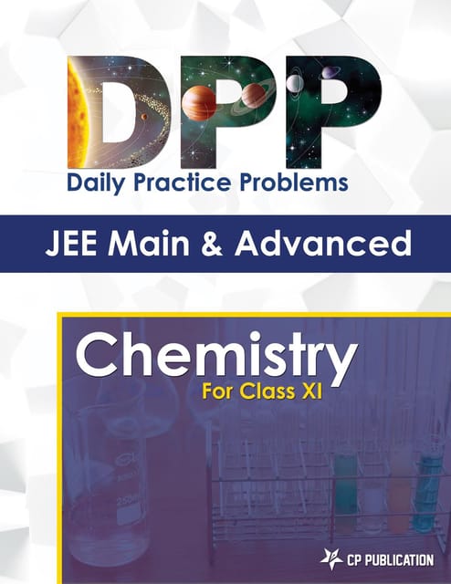 JEE Advanced Chemistry - Daily Practice Problem (DPP) Sheets for Class XI