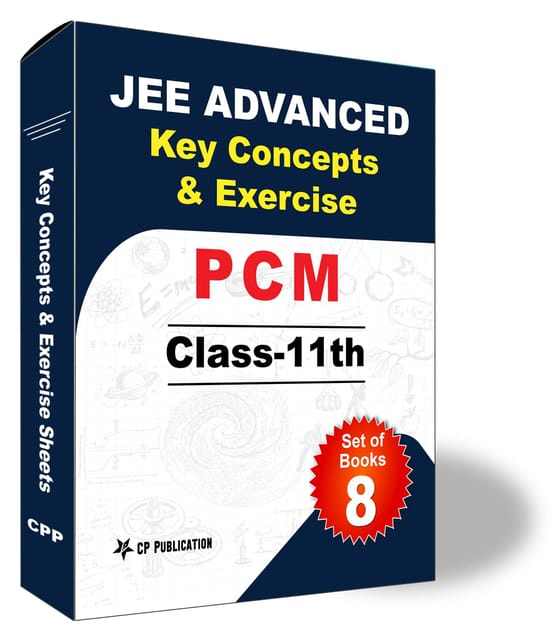 Class 11th JEE Advanced Key Concepts & Exercise Sheets (PCM) By Career Point Kota