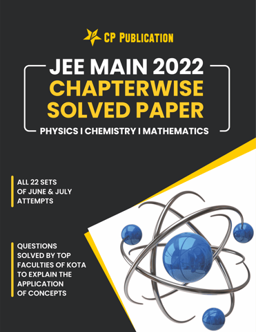 JEE Main 2022 Chapterwise Solved Papers PCM