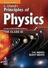 S. Chand's Principles of Physics for Class XI V.K. Mehta and Rohit Mehta