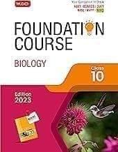 MTG Foundation Course Class 10 Biology Book - Your Companion to Crack NTSE-NVS-KVPY-BOARDS-NEET-NSO Olympiad, Based on Latest Pattern-2023 MTG Editorial Board