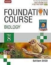 MTG Foundation Course Class 8 Biology Book - Your Companion to Crack NTSE-NVS-KVPY-BOARDS-NEET-NSO Olympiad, Based on Latest Pattern-2023 MTG Editorial Board