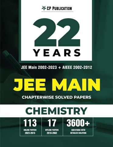 http://cdn.storehippo.com/s/63b528902ae7c0001af5d2f8/64afed96201c438f515550a8/22-years-2002-2023-jee-main-chapter-wise-solved-papers-chemistry-english-.png