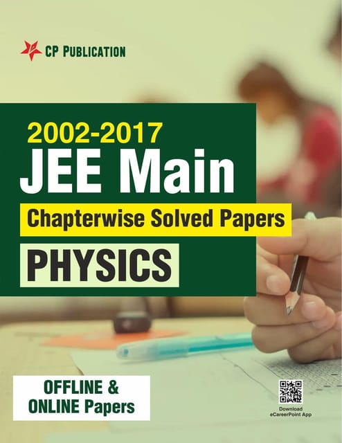 CP Publication Kota - 2002-2017 JEE Main Online Chapterwise Solved Papers Physics