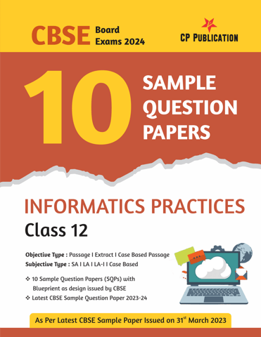 http://cdn.storehippo.com/s/63b528902ae7c0001af5d2f8/64c88e47524d0244dd90f01c/cbse-10-sample-question-papers-class-12-informatics-practices-for-2024-board-exam-cover.png