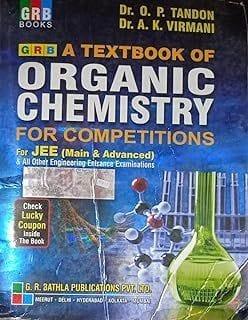 GRB A Textbook of Organic Chemistry (Vol - 1 & Vol - 2) for JEE (Main & Advanced) and All Other Competitive Entrance Examinations (Combo Set of 2 Books) Dr. O.P. Tandon and Dr. A.K. Virmani