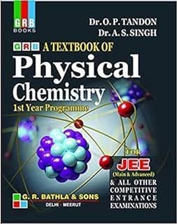 GRB A Textbook of Physical Chemistry Vol. 1 for JEE (Main & Advanced) and All Other Competitive Entrance Examinations