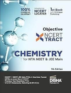 Disha Objective NCERT Xtract Chemistry for NTA NEET & JEE Main 7th Edition One Liner Theory, MCQs on every line of NCERT, Tips on your Fingertips, Previous Year Question Bank PYQs, Mo ck Tests  Disha Experts