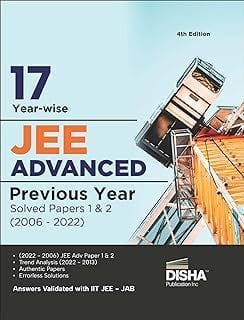 17 Year-wise JEE Advanced Previous Year Solved Papers 1 & 2 (2006 - 2022) 4th Edition | Answer Key validated with IITJEE JAB | PYQs Question Bank | Disha Experts