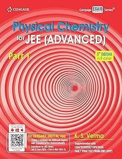 Physical Chemistry for JEE (Advanced): Part 1, 3e  K. S. Verma