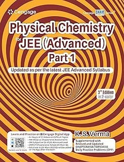 Physical Chemistry for JEE (Advanced): Part 1, 3rd Edition  K. S. Verma