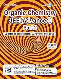 Organic Chemistry for JEE (Advanced): Part 2, 3rd Edition  K. S. Verma