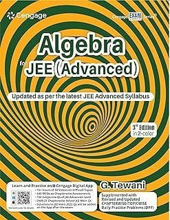 Algebra for JEE (Advanced), 3rd Edition  G. Tewani