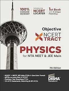 Disha Objective NCERT Xtract Physics for NTA NEET & JEE Main 7th Edition | One Liner Theory, MCQs on every line of NCERT, Tips on your Fingertips, Previous Year Questions Bank PYQs, Mock Tests  Disha Experts