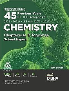 Errorless 45 Previous Years IIT JEE Advanced (1978 - 2022) + JEE Main (2013 - 2022) CHEMISTRY Chapterwise & Topicwise Solved Papers 18th Edition PYQ ... with 100% Detailed Solutions for JEE 2023  Disha Experts