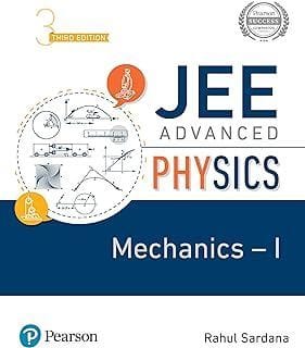 JEE Advanced Physics - Mechanics I  Rahul Sardana